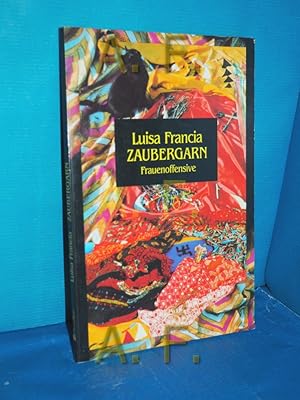 Seller image for Zaubergarn / SIGNIERT von Luisa Francia for sale by Antiquarische Fundgrube e.U.