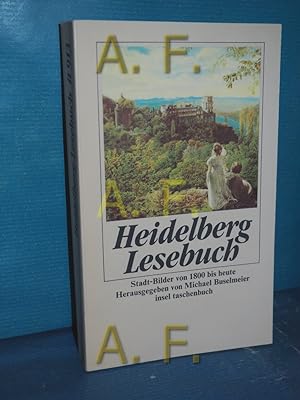 Bild des Verkufers fr Heidelberg-Lesebuch : Stadt-Bilder von 1800 bis heute hrsg. von Michael Buselmeier / Insel-Taschenbuch , 913 zum Verkauf von Antiquarische Fundgrube e.U.