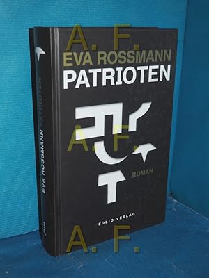 Image du vendeur pour Patrioten : Roman / MIT WIDMUNG von Eva Patrioten mis en vente par Antiquarische Fundgrube e.U.