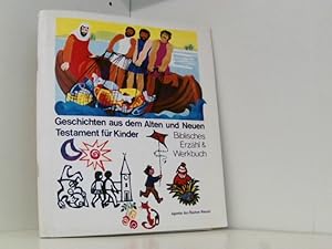 Immagine del venditore per Geschichten aus dem Alten und Neuen Testament fr Kinder Biblisches Erzhl und Werkbuch venduto da Book Broker