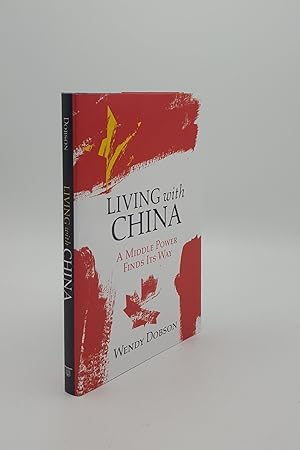 Immagine del venditore per LIVING WITH CHINA A Middle Power Finds It's Way venduto da Rothwell & Dunworth (ABA, ILAB)