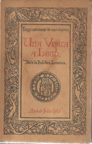 Imagen del vendedor de IMPRESIONES DE UN VIAJERO. UNA VISITA A LEON. CASTILLA, MADRE. LA CIUDAD Y SUS MONUMENTOS. LA PULCHRA LEONINA. INICIACIATIVA LOABLE. UN PROTECTOR DE LAS ARTESW, UN GRAN ARTISTA Y UNA HERMOSA OBRA. a la venta por Librera Javier Fernndez