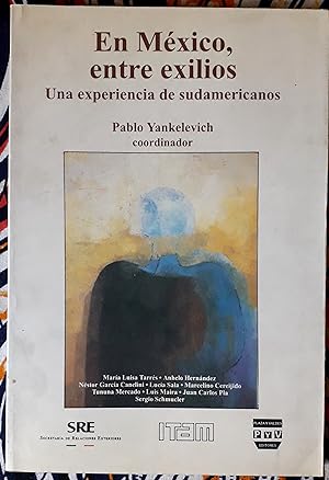 Seller image for En Mxico, entre exilios. Una experiencia de sudamericanos for sale by FERDYDURKE LIBROS