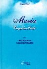 Seller image for Maria - Engel der Liebe. Band 1: Die Lehre einer neuen Spiritualitt for sale by Eichhorn GmbH