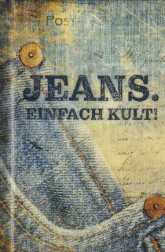 Bild des Verkufers fr Jeans. Einfach Kult! zum Verkauf von Falkensteiner