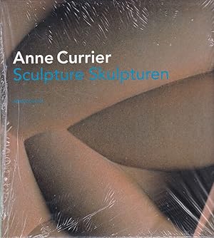 Imagen del vendedor de Sculpture = Skulpturen. Anne Currier. Nancy Weekly . [Transl. (English-German) Julia Vogt] a la venta por Fundus-Online GbR Borkert Schwarz Zerfa