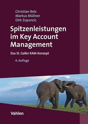 Bild des Verkufers fr Spitzenleistungen im Key Account Management : Das St. Galler KAM-Konzept zum Verkauf von AHA-BUCH GmbH