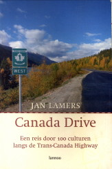 Bild des Verkufers fr Canada drive. Een reis door 100 culturen langs de Trans-Canada Highway zum Verkauf von Antiquariaat Parnassos vof