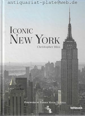 Iconic New York. Foreword byFormer Mayor Ed Koch.