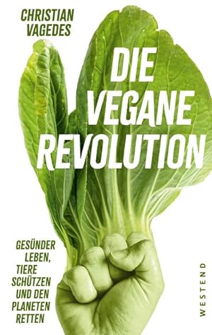 Bild des Verkufers fr Die vegane Revolution : Gesnder leben, Tiere schtzen und den Planeten retten zum Verkauf von AHA-BUCH GmbH