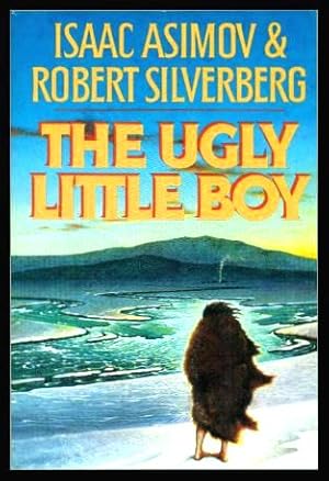 Seller image for THE UGLY LITTLE BOY for sale by W. Fraser Sandercombe