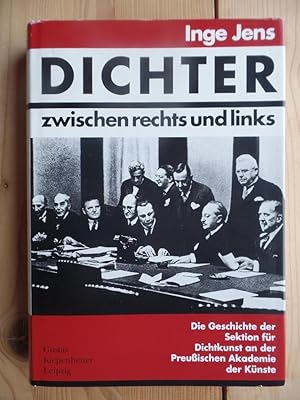 Bild des Verkufers fr Dichter zwischen rechts und links [die Geschichte der Sektion fr Dichtkunst an der Preussischen Akademie der Knste, dargestellt nach den Dokumenten]. zum Verkauf von Antiquariat Rohde