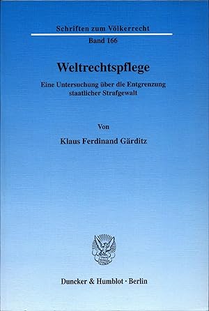 Bild des Verkufers fr Weltrechtspflege Eine Untersuchung ber die Entgrenzung staatlicher Strafgewalt zum Verkauf von avelibro OHG