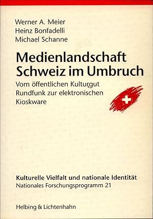 Bild des Verkufers fr Medienlandschaft Schweiz im Umbruch Vom ffentlichen Kulturgut Rundfunk zur elektronischen Kioskware zum Verkauf von avelibro OHG