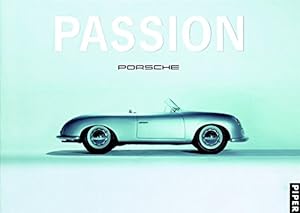 Perspektive Porsche - Passion Porsche; Das offizielle Buch zum Porsche-Museum. [Hrsg. Dr. Ing. h....