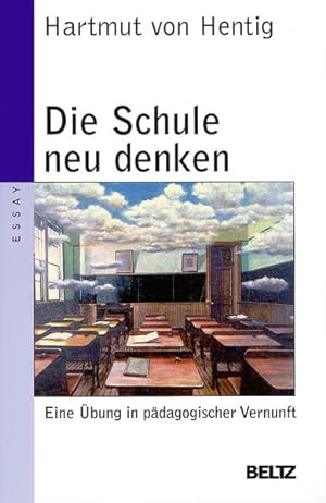 Imagen del vendedor de Die Schule neu denken: Eine bung in pdagogischer Vernunft (Beltz Taschenbuch / Pdagogik) a la venta por Gerald Wollermann
