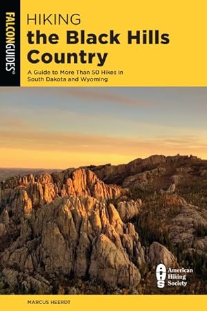 Seller image for Hiking the Black Hills Country : A Guide to More Than 50 Hikes in South Dakota and Wyoming for sale by GreatBookPrices