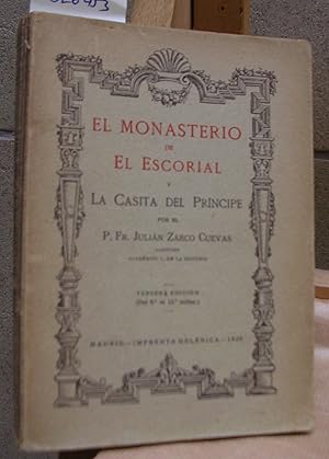 Bild des Verkufers fr EL MONASTERIO DE EL ESCORIAL Y LA CASITA DEL PRINCIPE. Descripcin, historia , bibliografa. Tercera edicin. zum Verkauf von LLIBRES del SENDERI