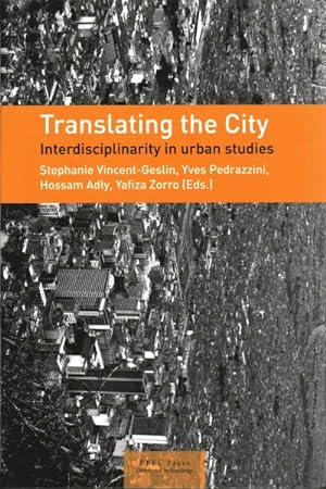 Immagine del venditore per Translating the City : Interdisciplinarity in Urban Studies venduto da GreatBookPrices