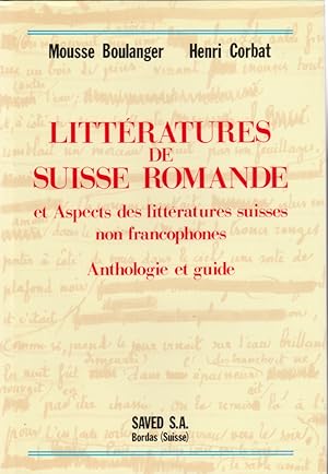 Imagen del vendedor de Littratures de Suisse romande et Aspects des littratures suisses non francophones. Anthologie et guide. a la venta por L'ivre d'Histoires