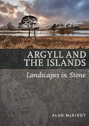Seller image for Argyll and the Islands : Landscapes in Stone for sale by GreatBookPrices