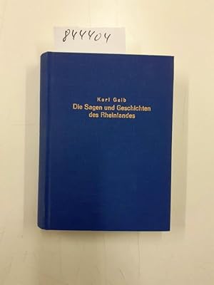 Bild des Verkufers fr Die Sagen und Geschichten des Rheinlandes. von Karl Geib zum Verkauf von Versand-Antiquariat Konrad von Agris e.K.