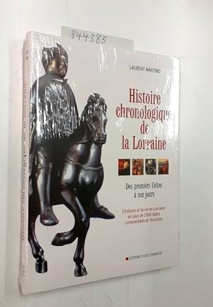 Bild des Verkufers fr Histoire chronologique de la Lorraine : Des premiers Celtes  nos jours zum Verkauf von Versand-Antiquariat Konrad von Agris e.K.