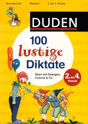 Bild des Verkufers fr Duden - 100 lustige Diktate: ben mit Zwergen, Clowns & Co (Duden - Lernhilfen) zum Verkauf von AMAHOFF- Bookstores