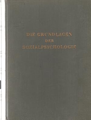 Seller image for Die Grundlagen der Sozialpsychologie for sale by AMAHOFF- Bookstores