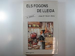 Imagen del vendedor de ELS FOGONS DE LLEIDA. CAP DE CUINA RESTAURANT "CAL MORELL" BALAGUER." a la venta por Costa LLibreter