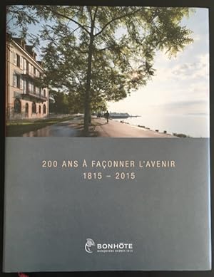 Seller image for Bonhte: 200 ans ? faconner l'avenir 1815-2015. for sale by Antiquariat Im Seefeld / Ernst Jetzer