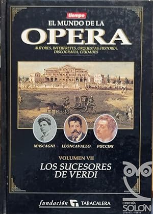 El mundo de la ópera, Los sucesores de Verdi - Vol. VII