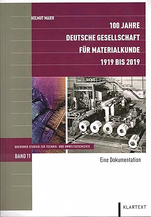 Bild des Verkufers fr 100 Jahre Deutsche Gesellschaft fr Materialkunde 1919 bis 2019. Eine Dokumentation zum Verkauf von Paderbuch e.Kfm. Inh. Ralf R. Eichmann