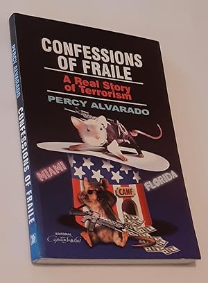 CONFESSIONS OF FRAILE: A Real Story of Terrorism (English Edition)
