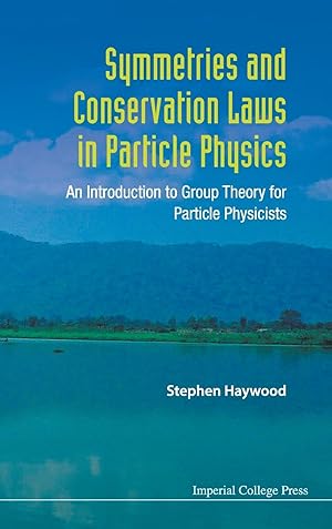 Image du vendeur pour Symmetries and Conservation Laws in Particle Physics mis en vente par moluna