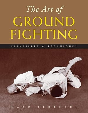 Seller image for Tedeschi, M: Art of Ground Fighting for sale by moluna