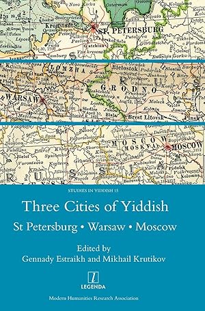 Image du vendeur pour Three Cities of Yiddish: St Petersburg, Warsaw and Moscow mis en vente par moluna