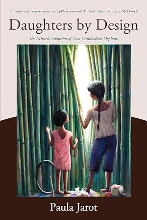 Seller image for Daughters by Design: The Miracle Adoption of Two Cambodian Orphans for sale by moluna