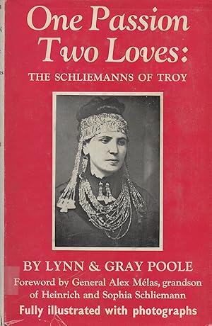 One Passion Two Loves: The Schliemanns of Troy