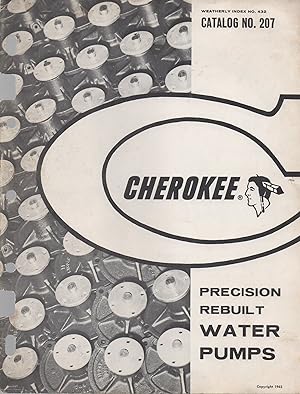 Cherokee Precision Rebuilt Water Pumps Catalog No 207