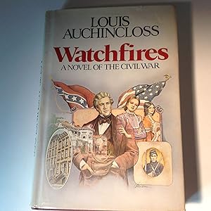 Watchfires - Signed and inscribed A Novel of the Civil War