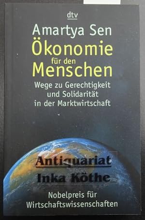 Ökonomie für den Menschen : Wege zu Gerechtigkeit und Solidarität in der Marktwirtschaft - Aus de...