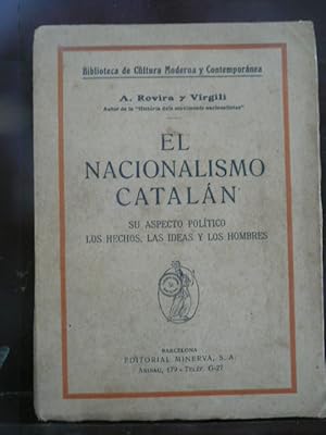 Seller image for EL NACIONALISMO CATALAN. Su aspecto poltico. Los hechos, las ideas y los hombres. for sale by Reus, Paris, Londres