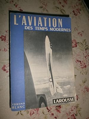 L'aviation des temps moderne.