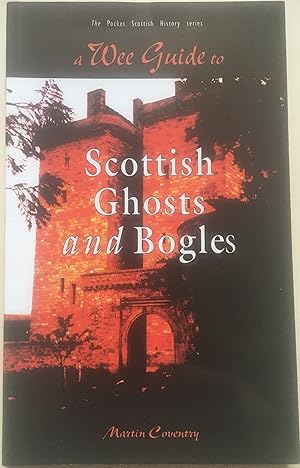 A Wee Guide To Scottish Ghosts And Bogles