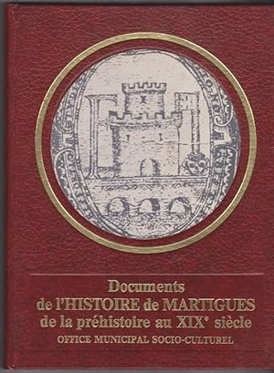 Documents de l'histoire de Martigues, de la préhistoire au XIXe siècle