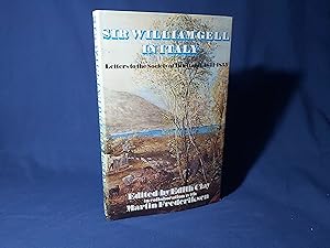 Immagine del venditore per Sir William Gell in Italy, Letters to the Society of Dilettanti,1831-1835(Hardback,w/dust jacket,1st Edition,1976) venduto da Codex Books