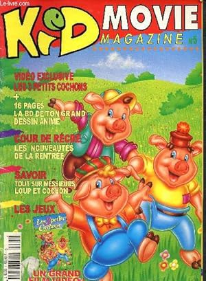 Bild des Verkufers fr Kid movie magazine N5 - BD- les nouveauts de la rentre- tout savoir sur messieurs loup et cochon - jeux - Les 3 petits cochons - bimestriel zum Verkauf von Le-Livre