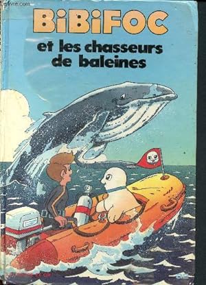 Bild des Verkufers fr Bibifoc et les chasseurs de baleines zum Verkauf von Le-Livre
