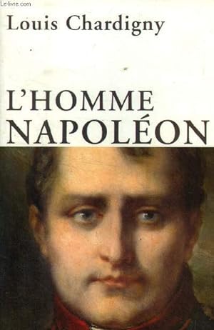 Image du vendeur pour L'homme Napolon mis en vente par Le-Livre